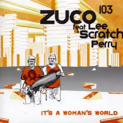 It's a Woman's World - Single - Zuco 103 It's a Woman's World - Single - Zuco 103