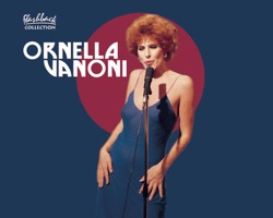 Ornella Vanoni - Tristezza Per Favore Va Via...