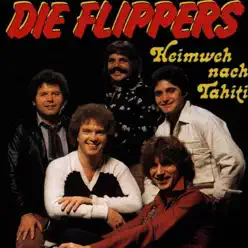 Heimweh nach Tahiti - Die Flippers Heimweh nach Tahiti - Die Flippers