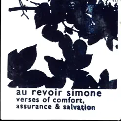Verses of Comfort, Assurance & Salvation - Au Revoir Simone Verses of Comfort, Assurance & Salvation - Au Revoir Simone