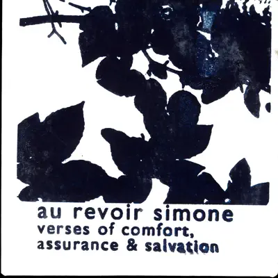 Verses of Comfort, Assurance & Salvation - Au Revoir Simone Verses of Comfort, Assurance & Salvation - Au Revoir Simone
