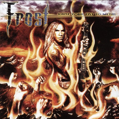 Raise Your Fist to Metal - Frost