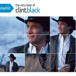 Playlist: The Very Best of Clint Black - Clint Black