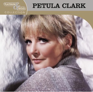 Platinum & Gold Collection: Petula Clark