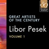 Great Artists of the Century: Libor Pesek, Vol. 1