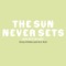 The Sun Never Sets (Holden Remix) artwork