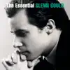 The Essential Glenn Gould album lyrics, reviews, download