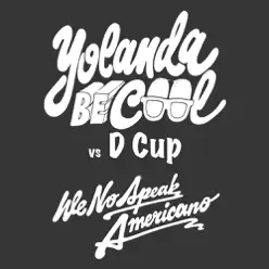 We No Speak Americano (Remixes) - DCUP We No Speak Americano (Remixes) - DCUP