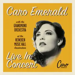 Live In Concert (with The Grandmono Orchestra) - Caro Emerald