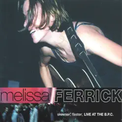 Skinnier & Faster - LIVE - Melissa Ferrick