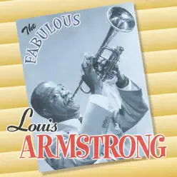 The Fabulous Louis Armstrong - Louis Armstrong