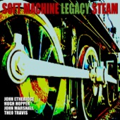 The Big Man by Soft Machine Legacy