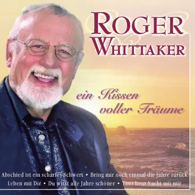 Ein Kissen voller Träume - Roger Whittaker