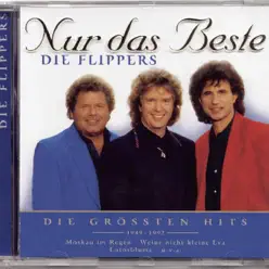 Nur das Beste: Die Flippers - Die Flippers Nur das Beste: Die Flippers - Die Flippers
