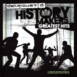 History Makers: Greatest Hits - Delirious?