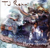 TJ Rehmi - Mera Therapy