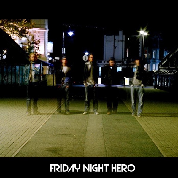 Музыка friday night. Трек you Hero Night. Night Hero. Hero Night out.