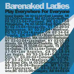Play Everywhere for Everyone (Madison, WI 03.24.04) [Live] - Barenaked Ladies