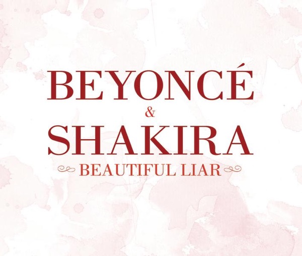 Beautiful Liar - Single - Shakira & Beyoncé