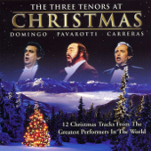 The Three Tenors At Christmas - José Carreras, Luciano Pavarotti & Plácido Domingo