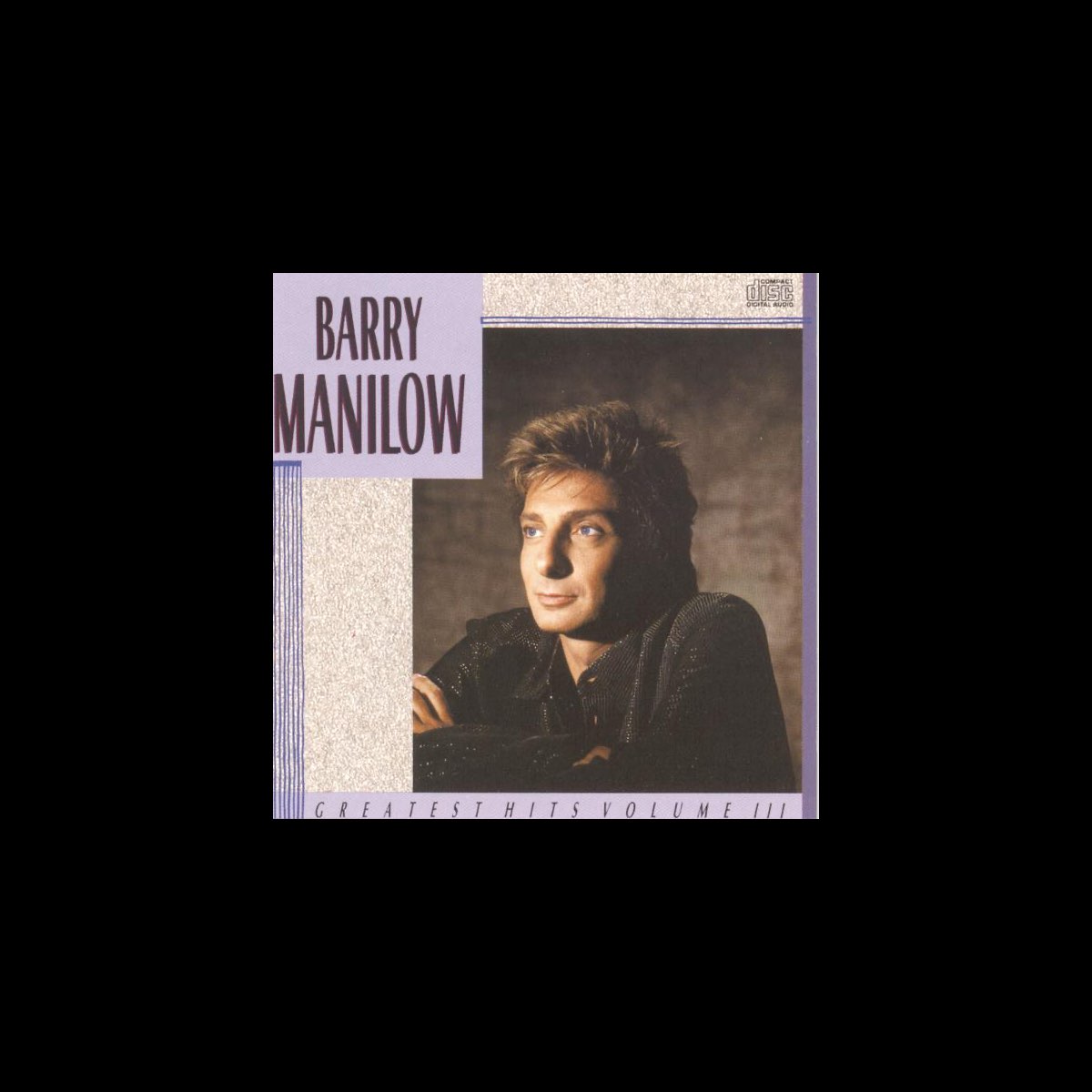 ‎Barry Manilow: Greatest Hits, Vol. 3 By Barry Manilow On Apple Music