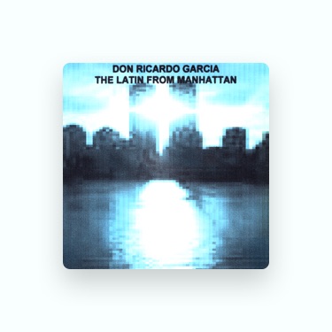 Don Ricardo Garcia Lyrics Playlists Videos Shazam