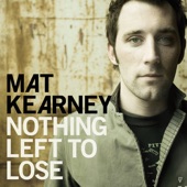 Mat Kearney - Nothing Left To Lose