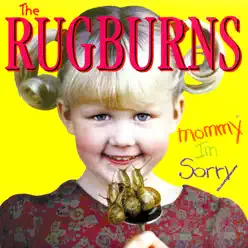 Mommy I'm Sorry - Rugburns