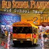 Old School Players - Old School Mega Mix