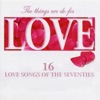 The Things We Do for Love - 16 Love Songs of the Seventies, 2002