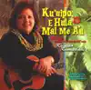 Ku'uipo, E Hula Mai Me A'u album lyrics, reviews, download