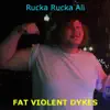 Stream & download Fat Violent Dykes - Single