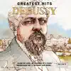 Greatest Hits: Debussy album lyrics, reviews, download
