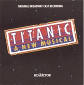 Titanic: A New Musical (Original Broadway Cast Recording)