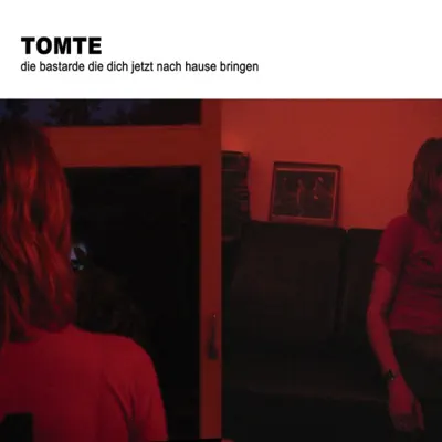 Die Bastarde, die dich jetzt nach Hause bringen - EP - Tomte