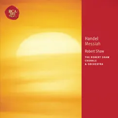 Handel: Messiah by Robert Shaw, Robert Shaw Chorale & Robert Shaw Orchestra album reviews, ratings, credits