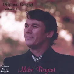 Original Gospel Volume 1 by Mike Bryant album reviews, ratings, credits