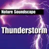 Thunderstorm (Nature Sounds Only) album lyrics, reviews, download