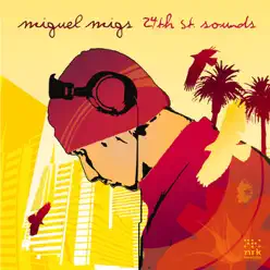 24th St. Sounds - Miguel Migs 24th St. Sounds - Miguel Migs