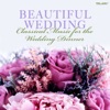 Beautiful Wedding: Classical Music for the Wedding Dinner, 2008