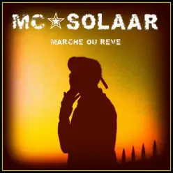 Marche ou rêve - Single - Mc Solaar Marche ou rêve - Single - Mc Solaar