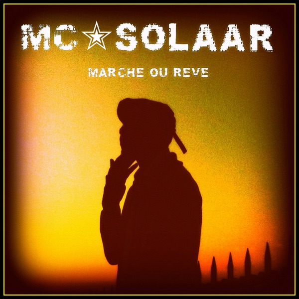 Marche ou rêve - Single - MC Solaar