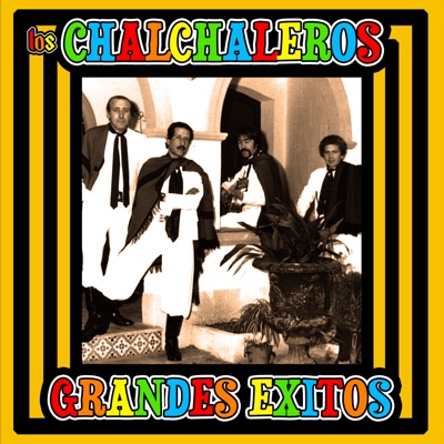 Grandes Exitos - Los Chalchaleros