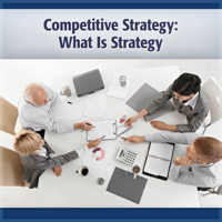 Michael I. Porter - Competitive Strategy: What Is Strategy (Unabridged) artwork