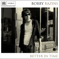 Better In Time - Bobby Bazini