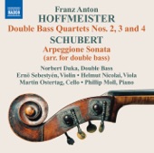 Hoffmeister, F.A.: Double Bass Quartets Nos. 2-4 - Schubert, F.: Arpeggione Sonata (arr. for Double Bass) (Duka, Sebestyen, Nikolai, Ostertag, Moll)