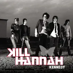 Kennedy - Single by Kill Hannah album reviews, ratings, credits
