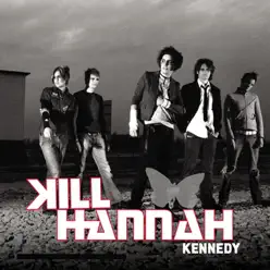 Kennedy - Single - Kill Hannah Kennedy - Single - Kill Hannah