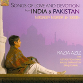 Songs of Love and Devotion from India & Pakistan - Razia Aziz
