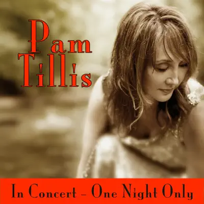 In Concert - One Night Only - Pam Tillis
